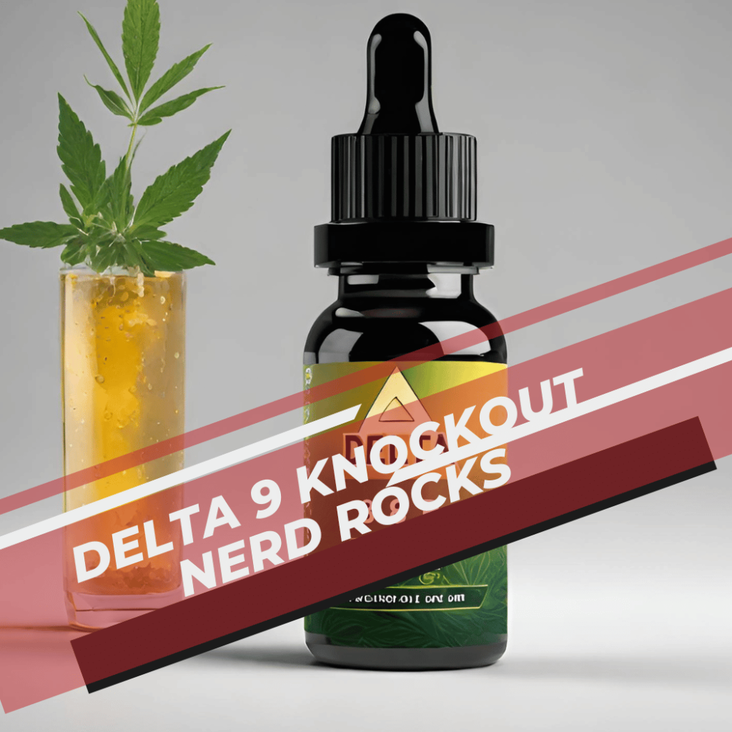 Delta 9 Knockout Nerd Rocks